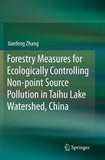 Forestry Measures for Ecologically Controlling Non-point Source Pollution in Taihu Lake Watershed, China
