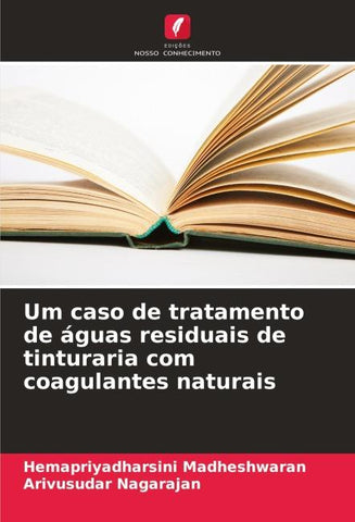Um caso de tratamento de águas residuais de tinturaria com coagulantes naturais