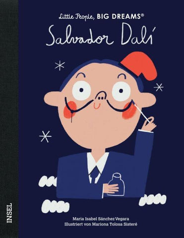Salvador Dalí – Little People, BIG DREAMS (Deutsche Ausgabe)