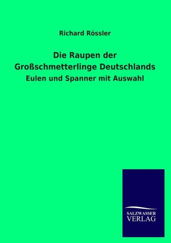 Die Raupen der Großschmetterlinge Deutschlands