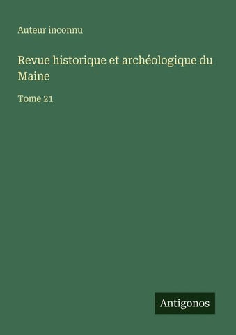 Revue historique et archéologique du Maine