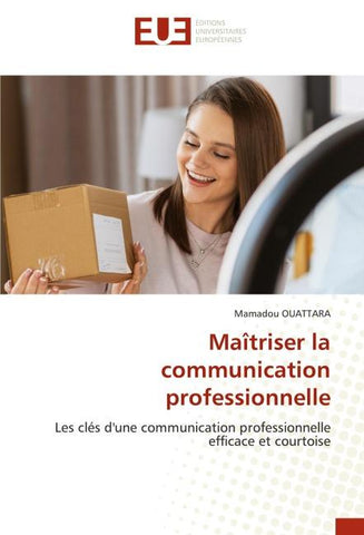 Maîtriser la communication professionnelle