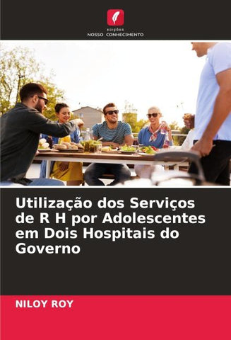 Utilização dos Serviços de R H por Adolescentes em Dois Hospitais do Governo