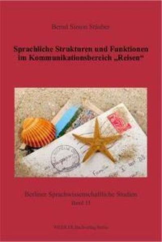 Sprachliche Strukturen und Funktionen im Kommunikationsbereich "Reisen"