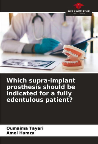 Which supra-implant prosthesis should be indicated for a fully edentulous patient?