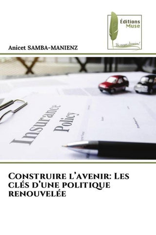 Construire l'avenir: Les clés d'une politique renouvelée