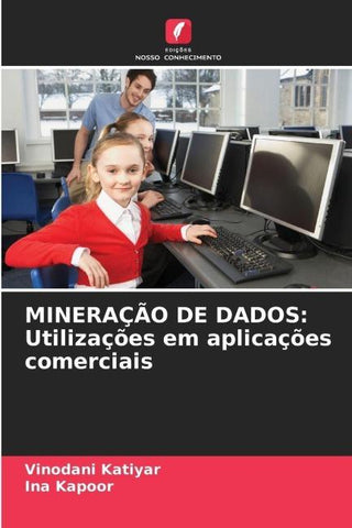 MINERAÇÃO DE DADOS: Utilizações em aplicações comerciais