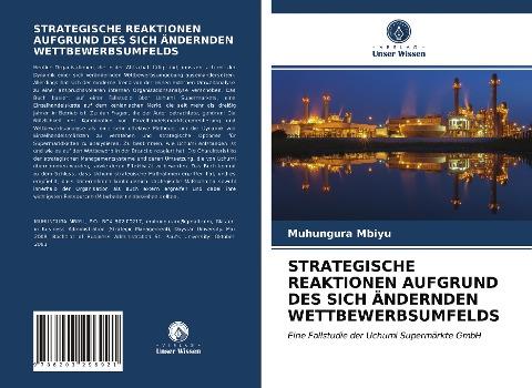STRATEGISCHE REAKTIONEN AUFGRUND DES SICH ÄNDERNDEN WETTBEWERBSUMFELDS
