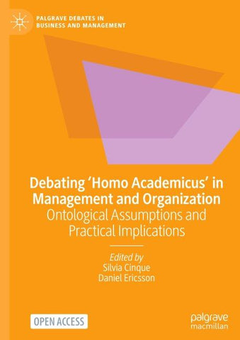Debating ‘Homo Academicus’ in Management and Organization