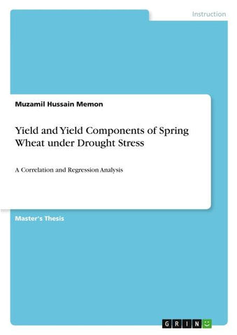 Yield and Yield Components of Spring Wheat under Drought Stress