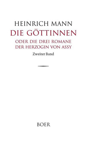 Die Göttinnen oder Die drei Romane der Herzogin von Assy