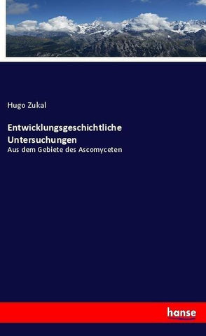 Entwicklungsgeschichtliche Untersuchungen