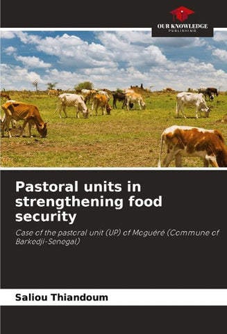 Pastoral units in strengthening food security