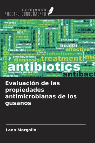 Evaluación de las propiedades antimicrobianas de los gusanos