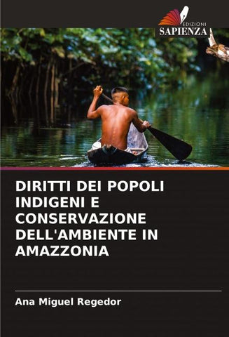 DIRITTI DEI POPOLI INDIGENI E CONSERVAZIONE DELL'AMBIENTE IN AMAZZONIA