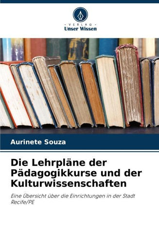 Die Lehrpläne der Pädagogikkurse und der Kulturwissenschaften