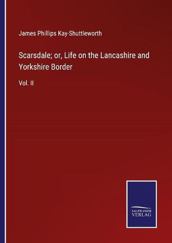 Scarsdale; or, Life on the Lancashire and Yorkshire Border