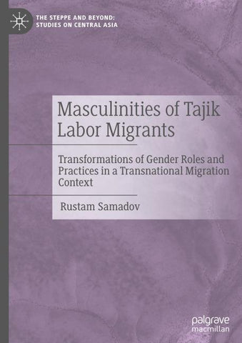 Masculinities of Tajik Labor Migrants
