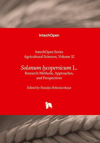 Solanum lycopersicum L. - Research Methods, Approaches, and Perspectives