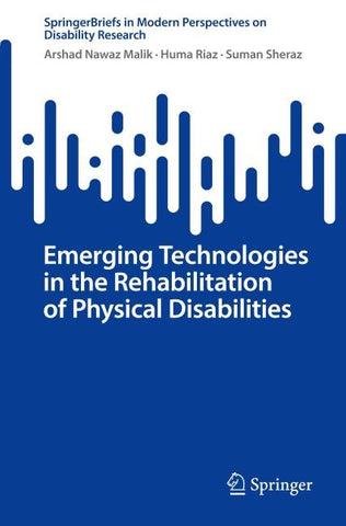 Emerging Technologies in the Rehabilitation of Physical Disabilities