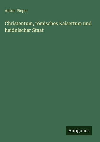 Christentum, römisches Kaisertum und heidnischer Staat