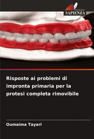 Risposte ai problemi di impronta primaria per la protesi completa rimovibile
