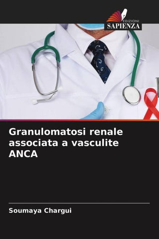 Granulomatosi renale associata a vasculite ANCA