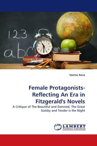 Female Protagonists-Reflecting An Era in Fitzgerald''s Novels