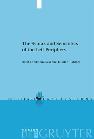 The Syntax and Semantics of the Left Periphery