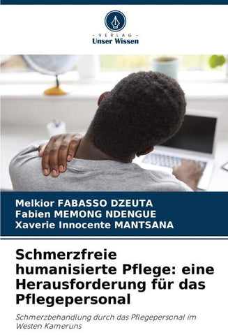Schmerzfreie humanisierte Pflege: eine Herausforderung für das Pflegepersonal