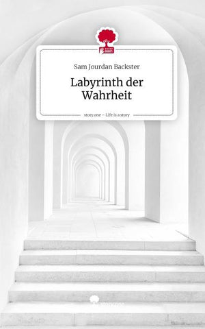 Labyrinth der Wahrheit. Life is a Story - story.one