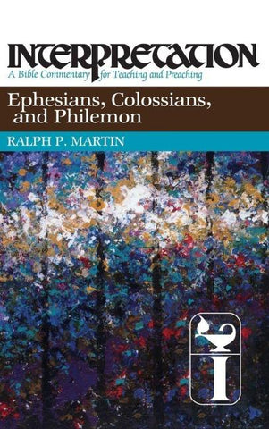 Ephesians, Colossians, and Philemon