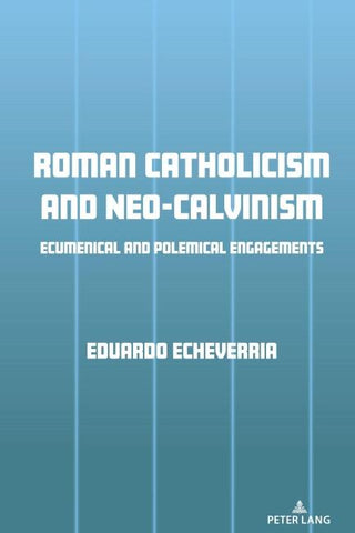 Roman Catholicism and Neo-Calvinism