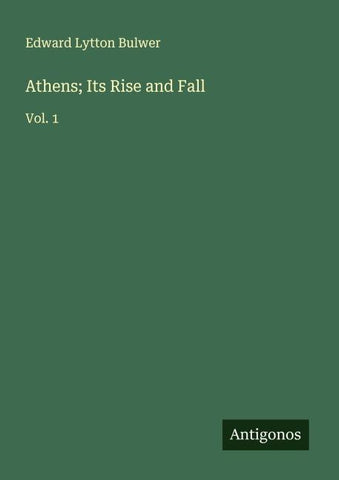 Athens; Its Rise and Fall