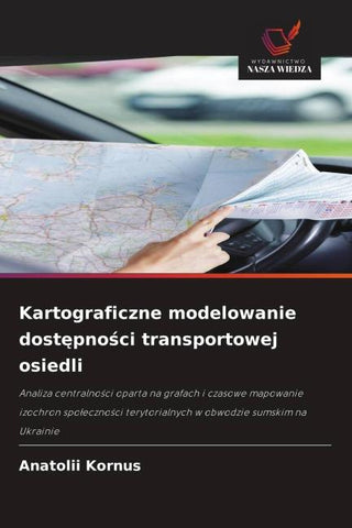 Kartograficzne modelowanie dost¿pno¿ci transportowej osiedli