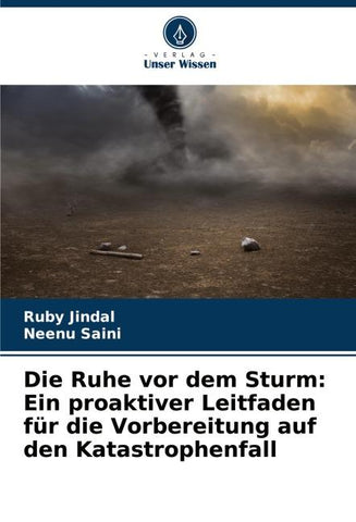 Die Ruhe vor dem Sturm: Ein proaktiver Leitfaden für die Vorbereitung auf den Katastrophenfall
