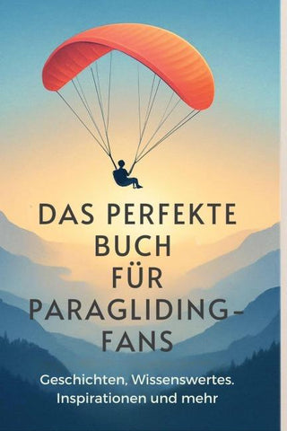 Das perfekte Buch für Paragliding-Fans