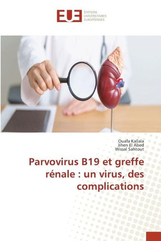 Parvovirus B19 et greffe rénale : un virus, des complications