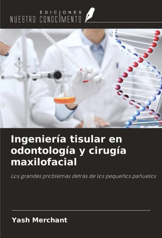 Ingeniería tisular en odontología y cirugía maxilofacial
