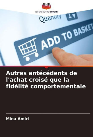 Autres antécédents de l'achat croisé que la fidélité comportementale