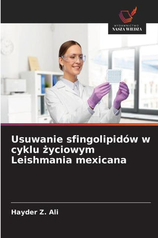 Usuwanie sfingolipidów w cyklu ¿yciowym Leishmania mexicana