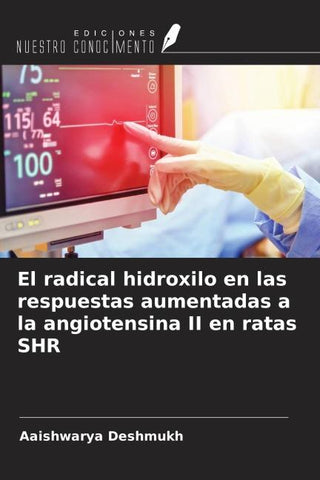 El radical hidroxilo en las respuestas aumentadas a la angiotensina II en ratas SHR