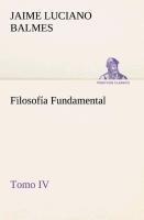 Filosofía Fundamental, Tomo IV