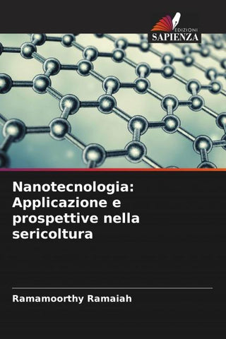 Nanotecnologia: Applicazione e prospettive nella sericoltura