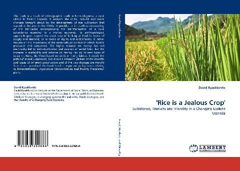 ''Rice is a Jealous Crop''
