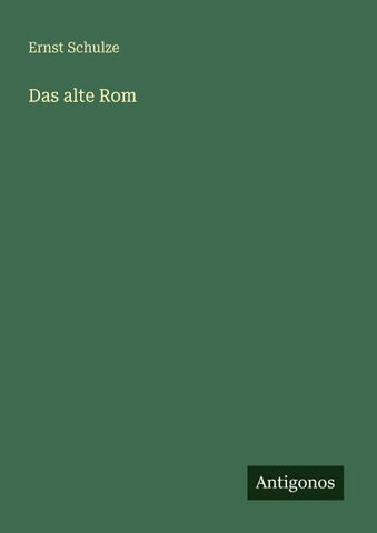 Das alte Rom