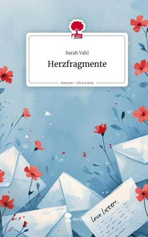 Herzfragmente. Life is a Story - story.one