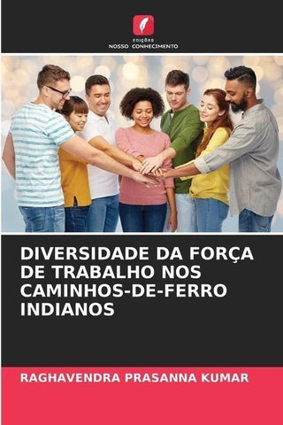 DIVERSIDADE DA FORÇA DE TRABALHO NOS CAMINHOS-DE-FERRO INDIANOS