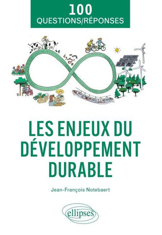 Les enjeux du développement durable en 100 questions/réponses