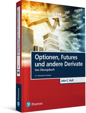 Optionen, Futures und andere Derivate - Übungsbuch